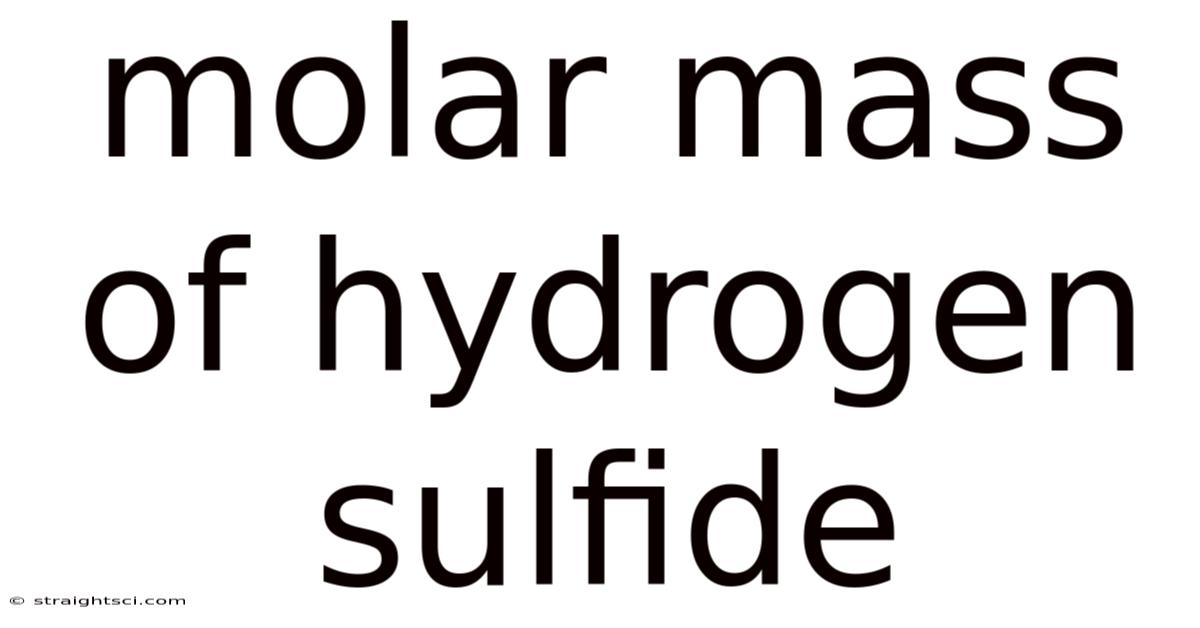 Molar Mass Of Hydrogen Sulfide