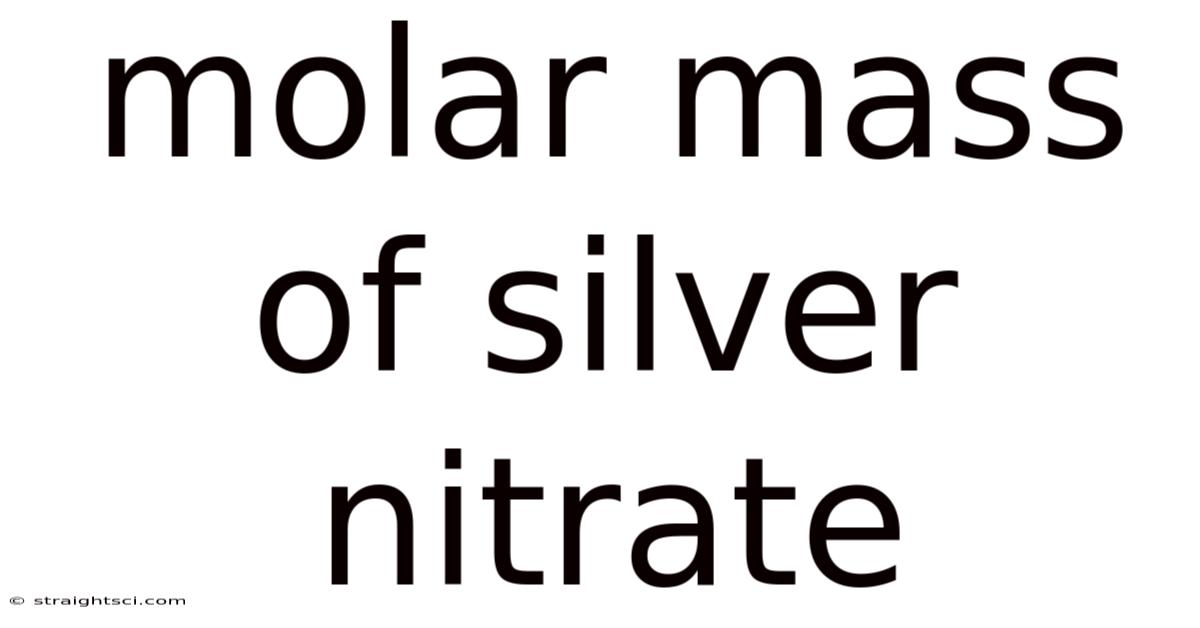 Molar Mass Of Silver Nitrate