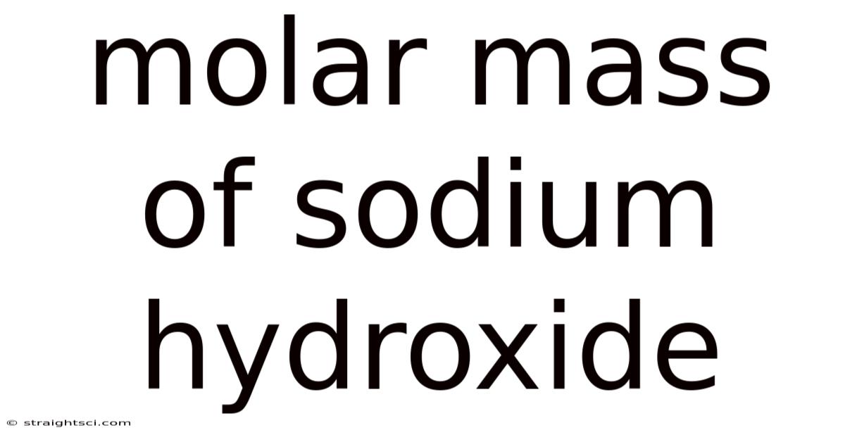 Molar Mass Of Sodium Hydroxide