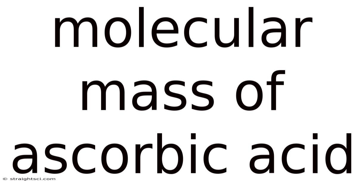 Molecular Mass Of Ascorbic Acid