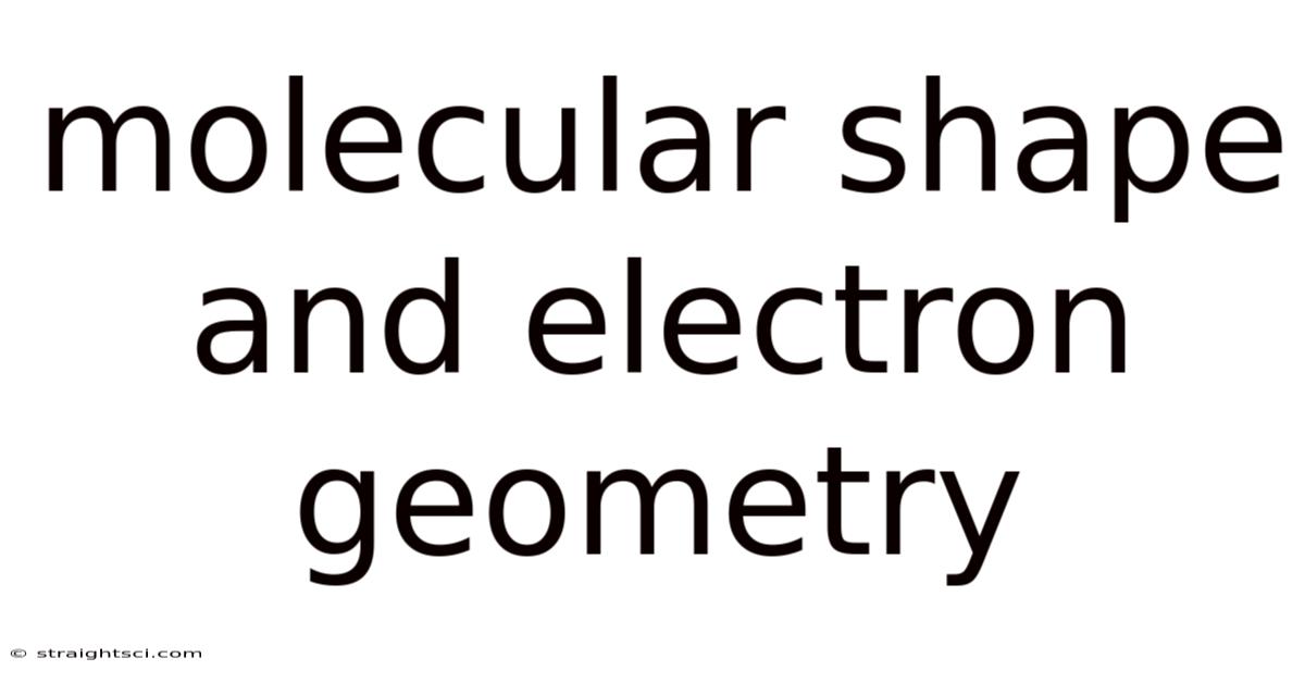 Molecular Shape And Electron Geometry