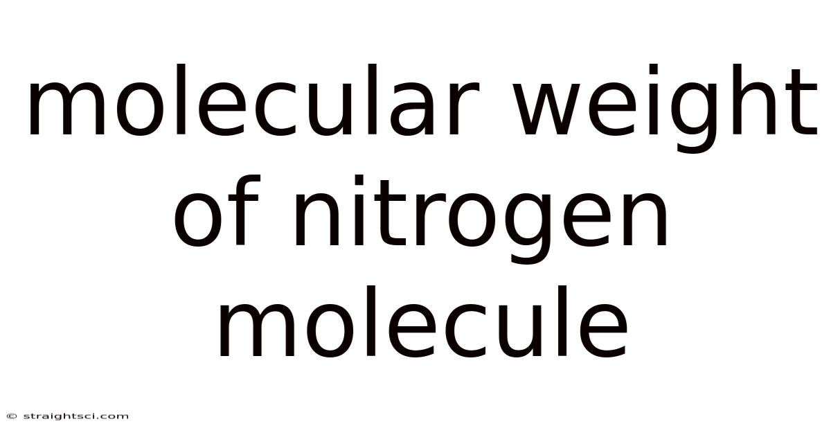 Molecular Weight Of Nitrogen Molecule