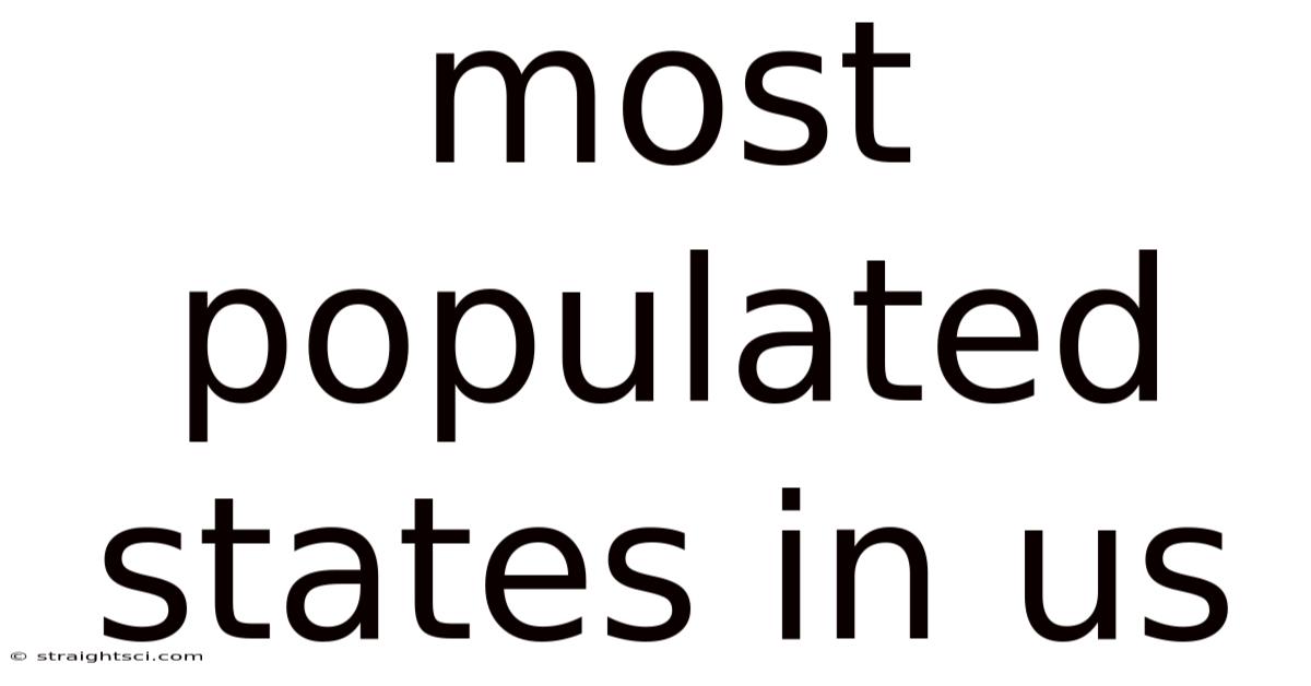 Most Populated States In Us