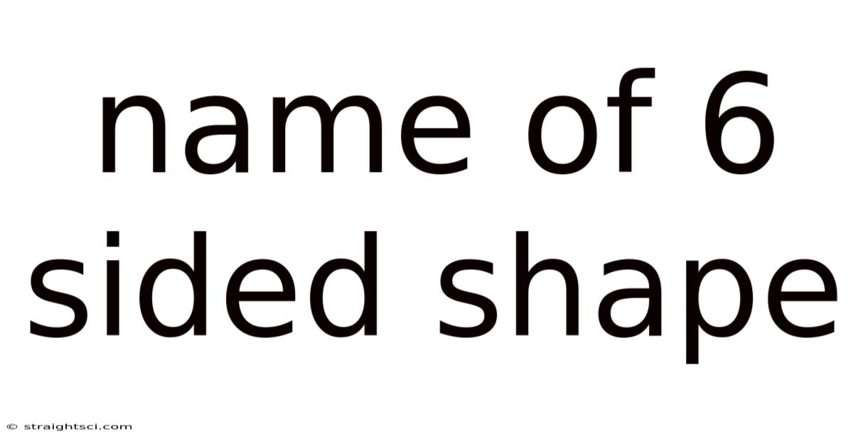Name Of 6 Sided Shape