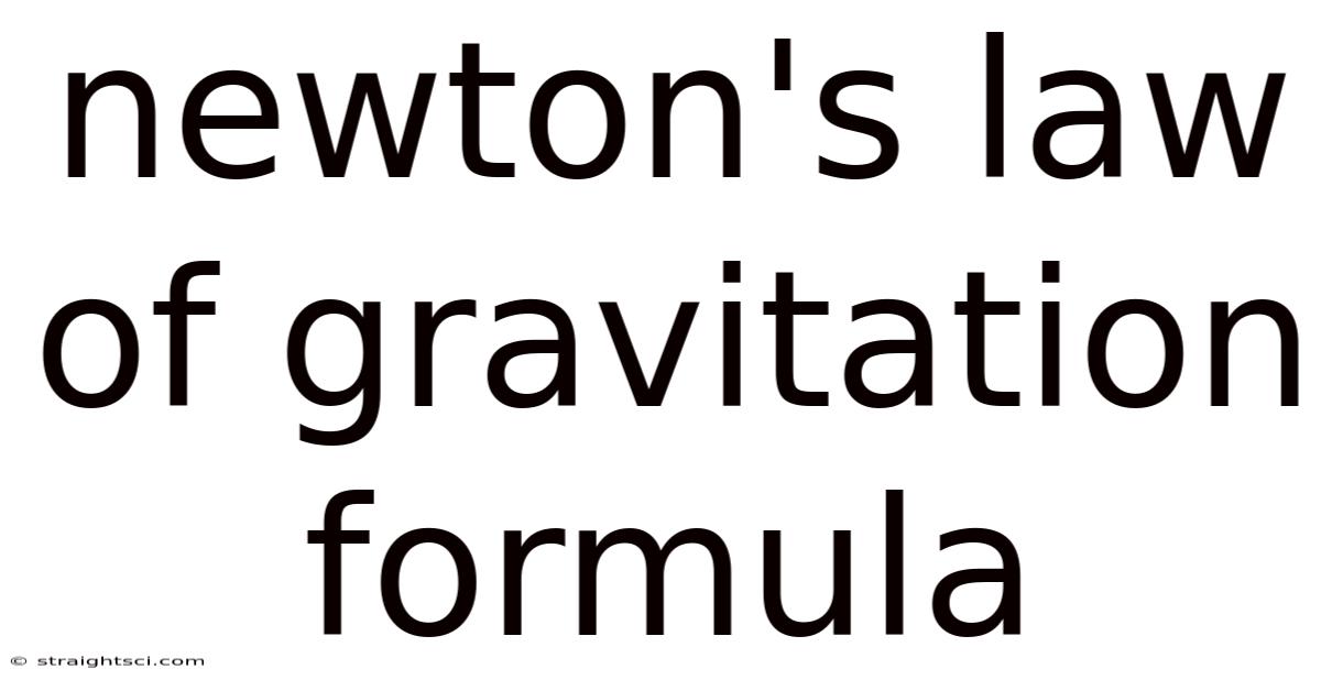 Newton's Law Of Gravitation Formula