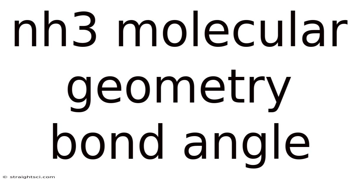 Nh3 Molecular Geometry Bond Angle