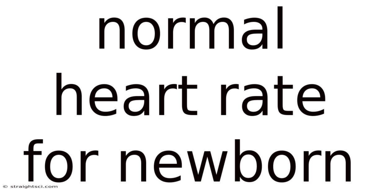 Normal Heart Rate For Newborn