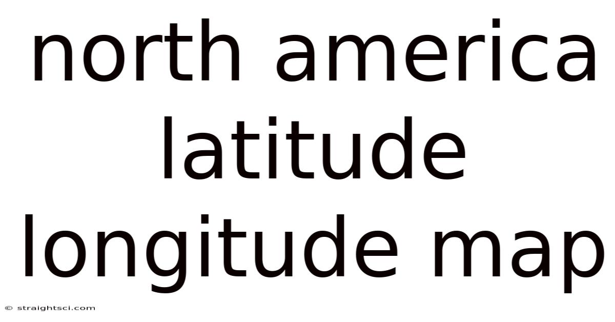 North America Latitude Longitude Map