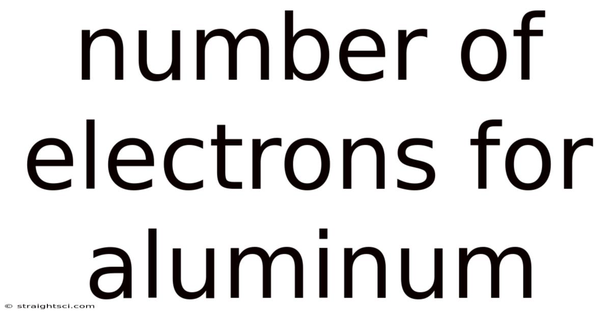Number Of Electrons For Aluminum