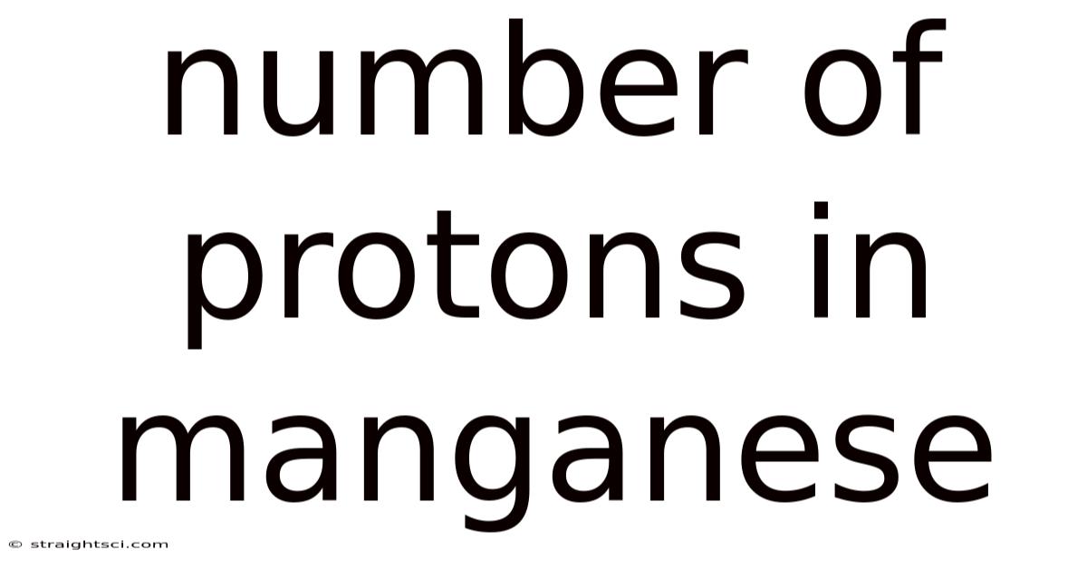 Number Of Protons In Manganese