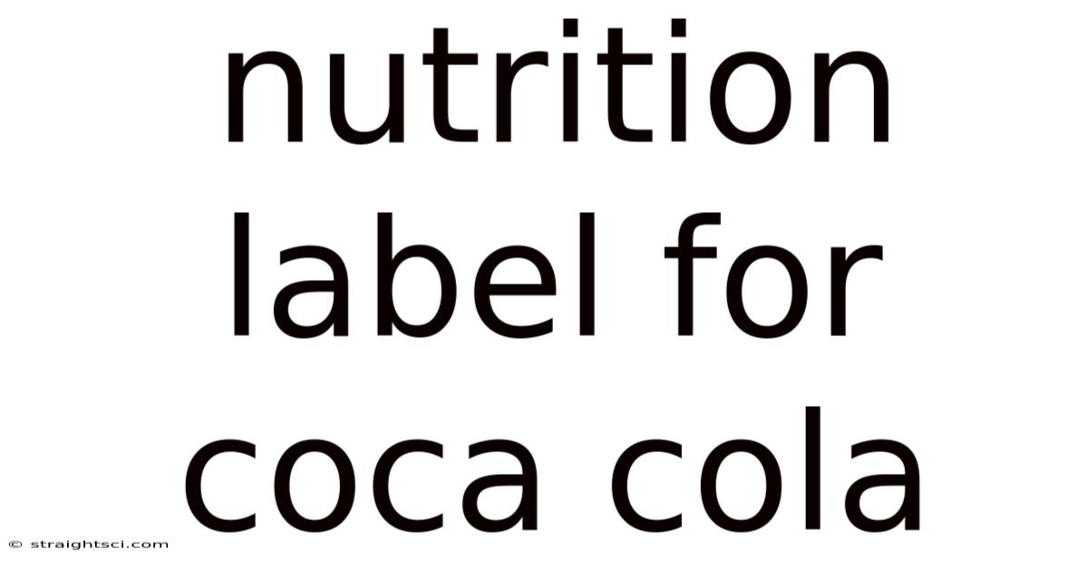 Nutrition Label For Coca Cola