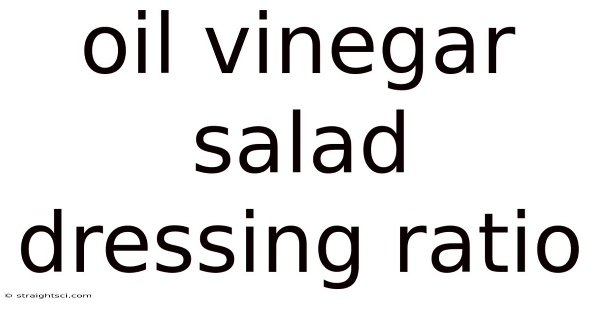 Oil Vinegar Salad Dressing Ratio