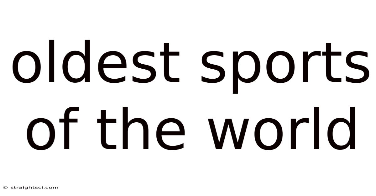 Oldest Sports Of The World