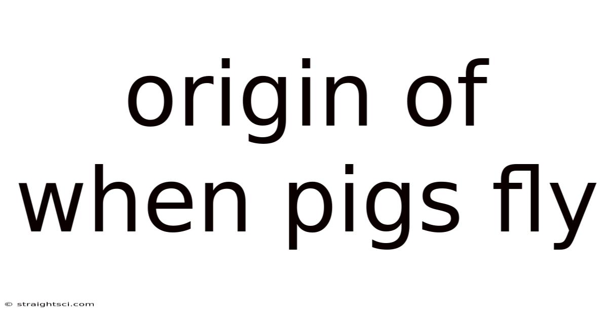 Origin Of When Pigs Fly