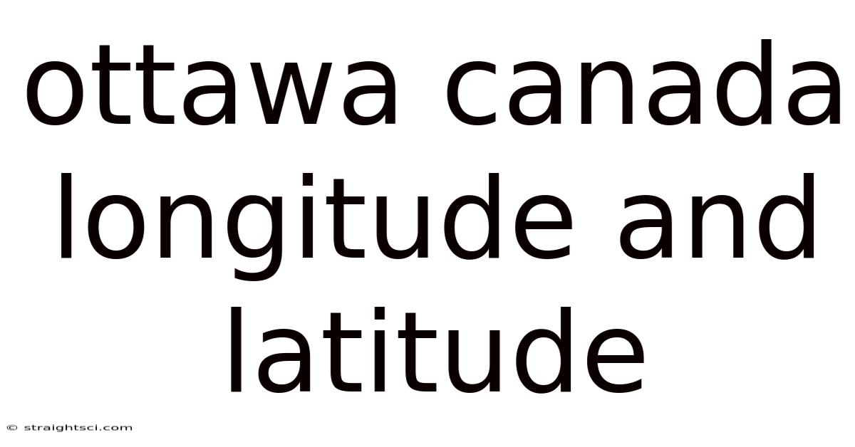 Ottawa Canada Longitude And Latitude