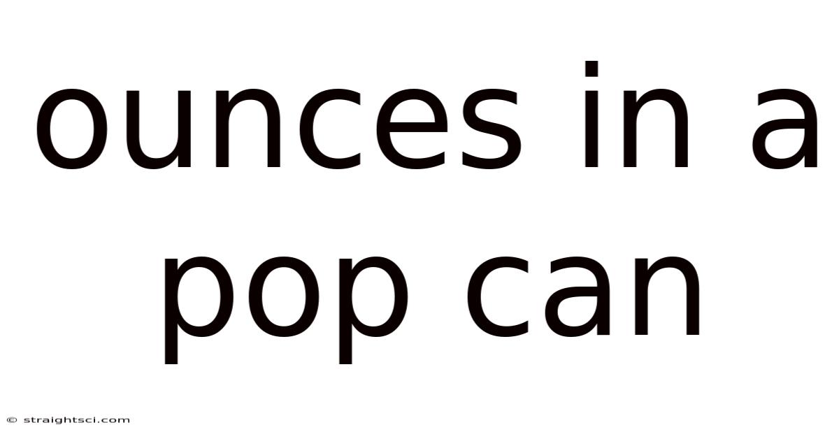 Ounces In A Pop Can