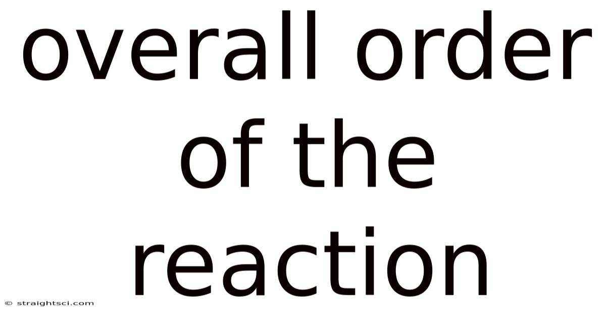 Overall Order Of The Reaction