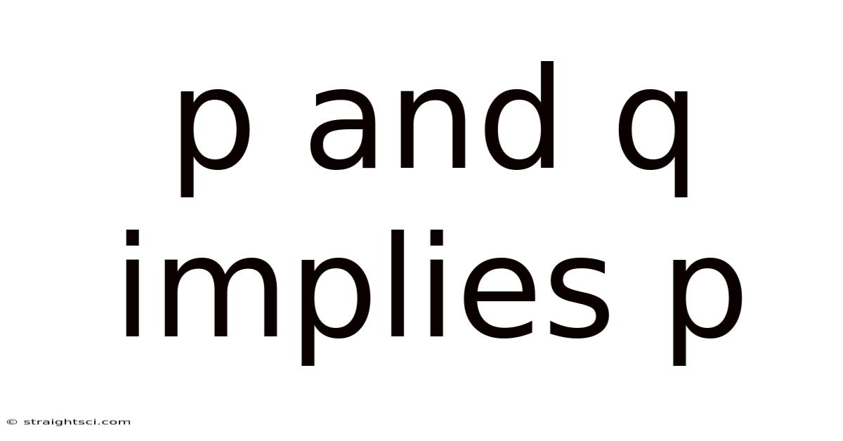 P And Q Implies P
