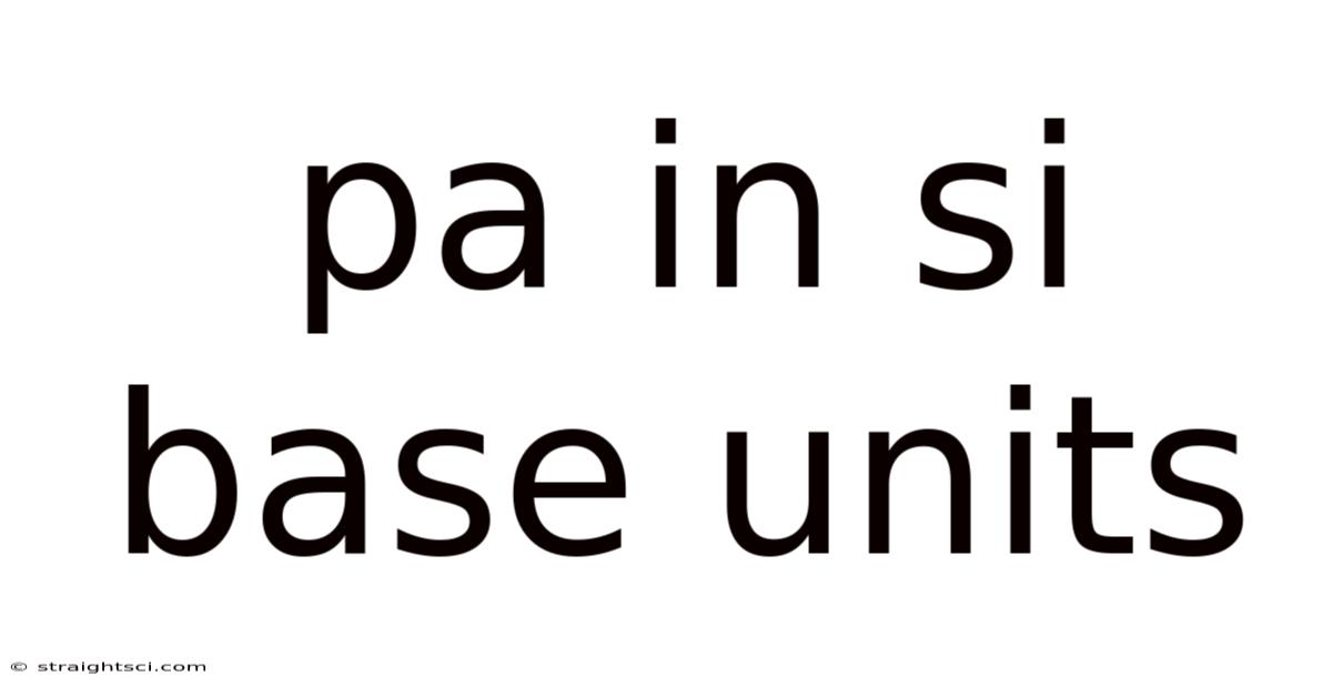 Pa In Si Base Units