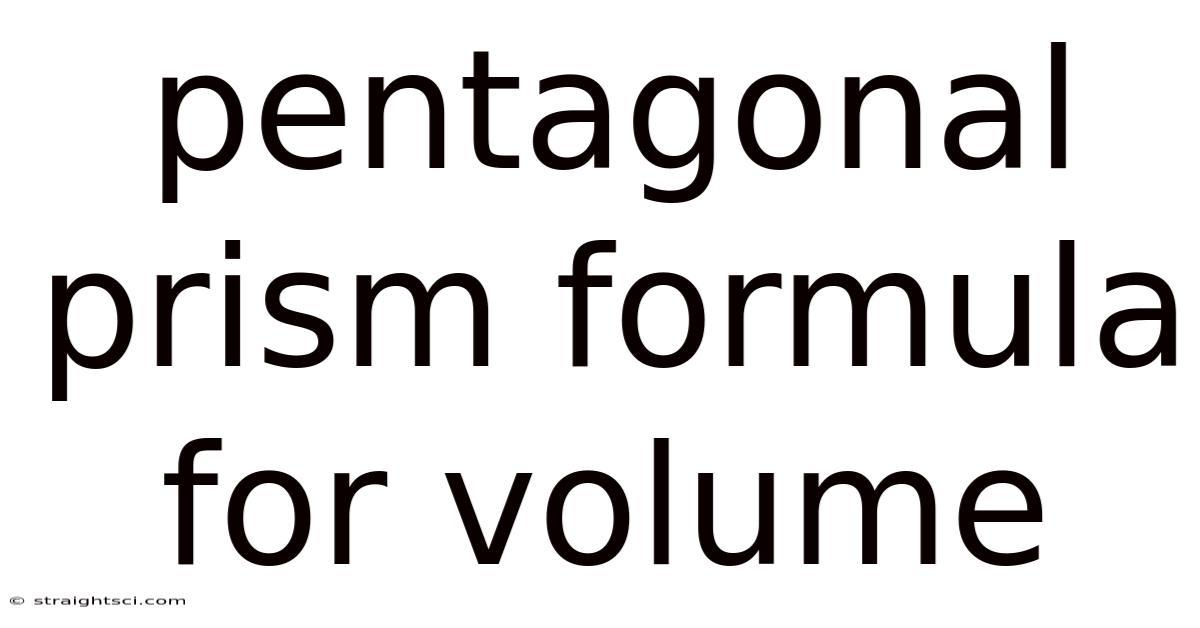 Pentagonal Prism Formula For Volume