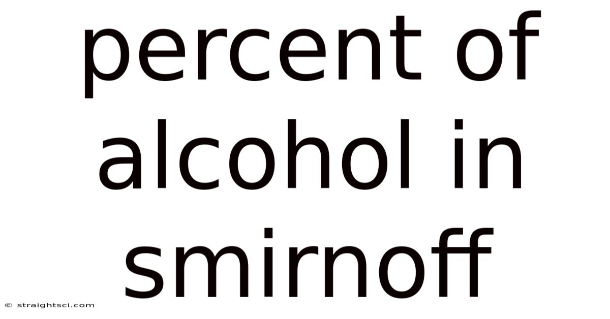Percent Of Alcohol In Smirnoff