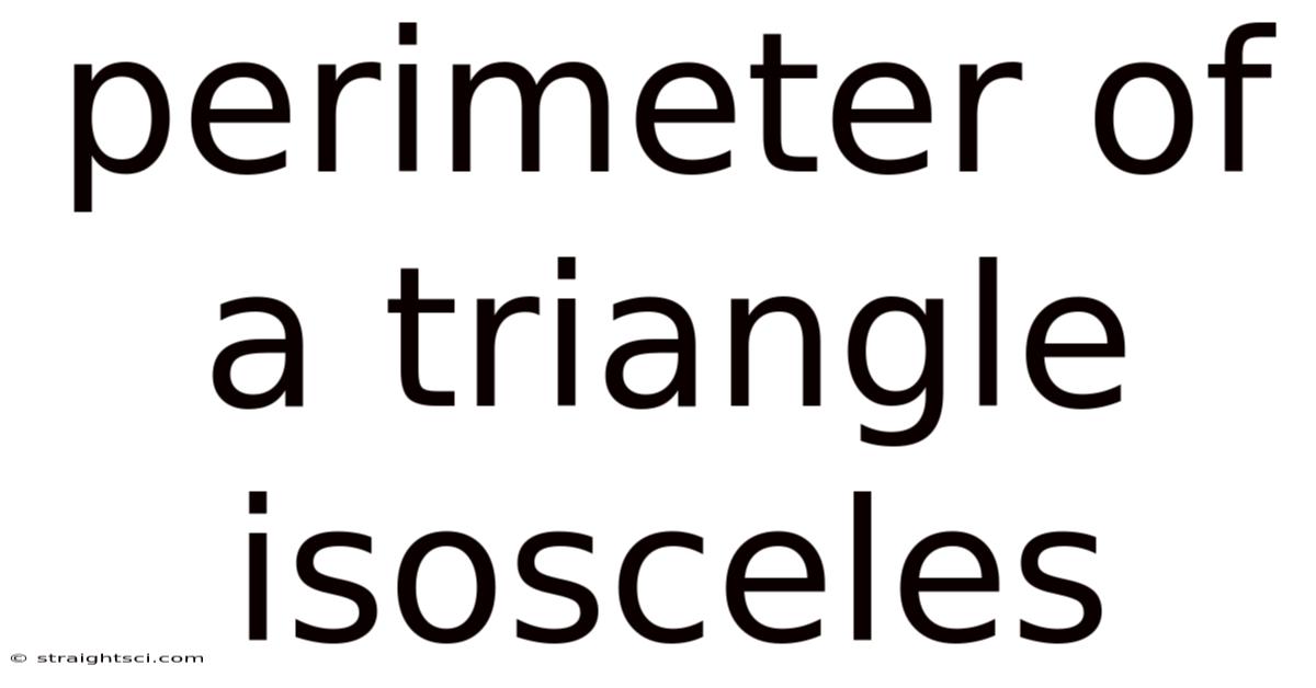 Perimeter Of A Triangle Isosceles