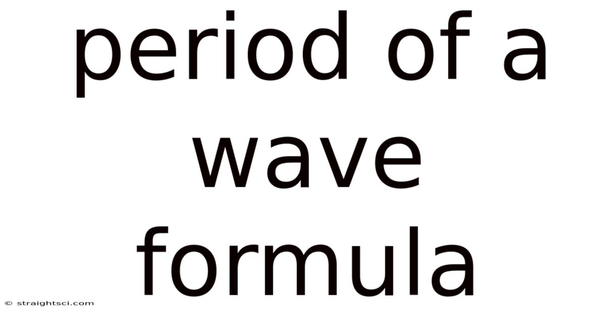 Period Of A Wave Formula