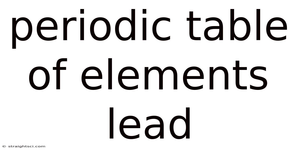 Periodic Table Of Elements Lead
