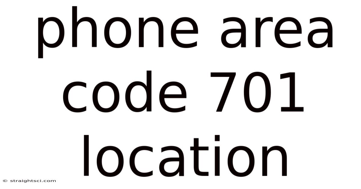 Phone Area Code 701 Location