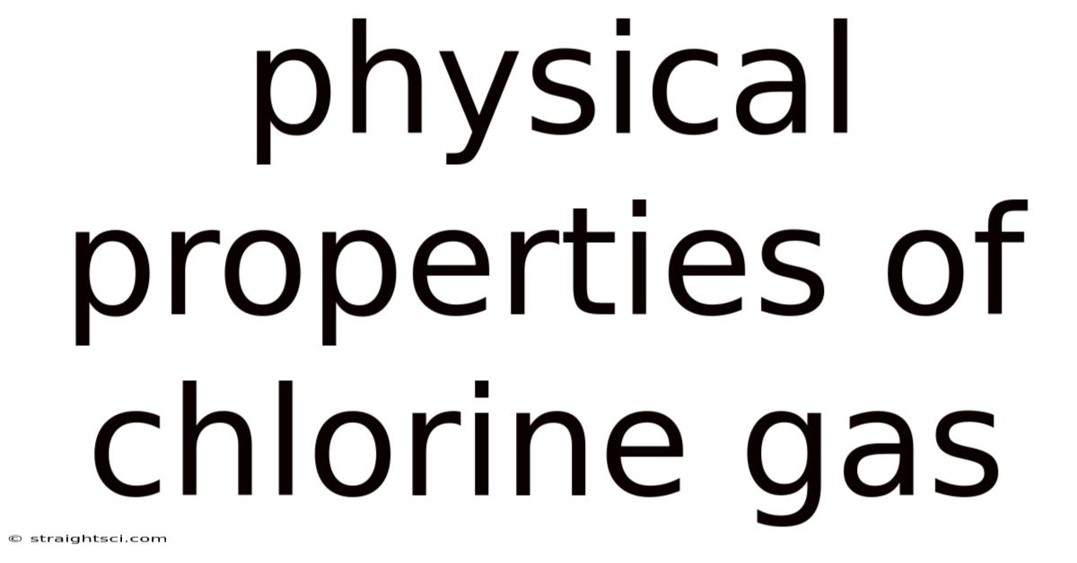 Physical Properties Of Chlorine Gas