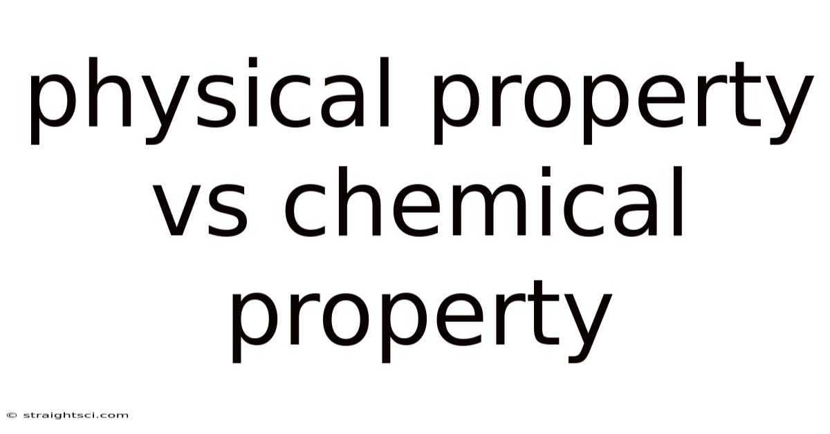 Physical Property Vs Chemical Property