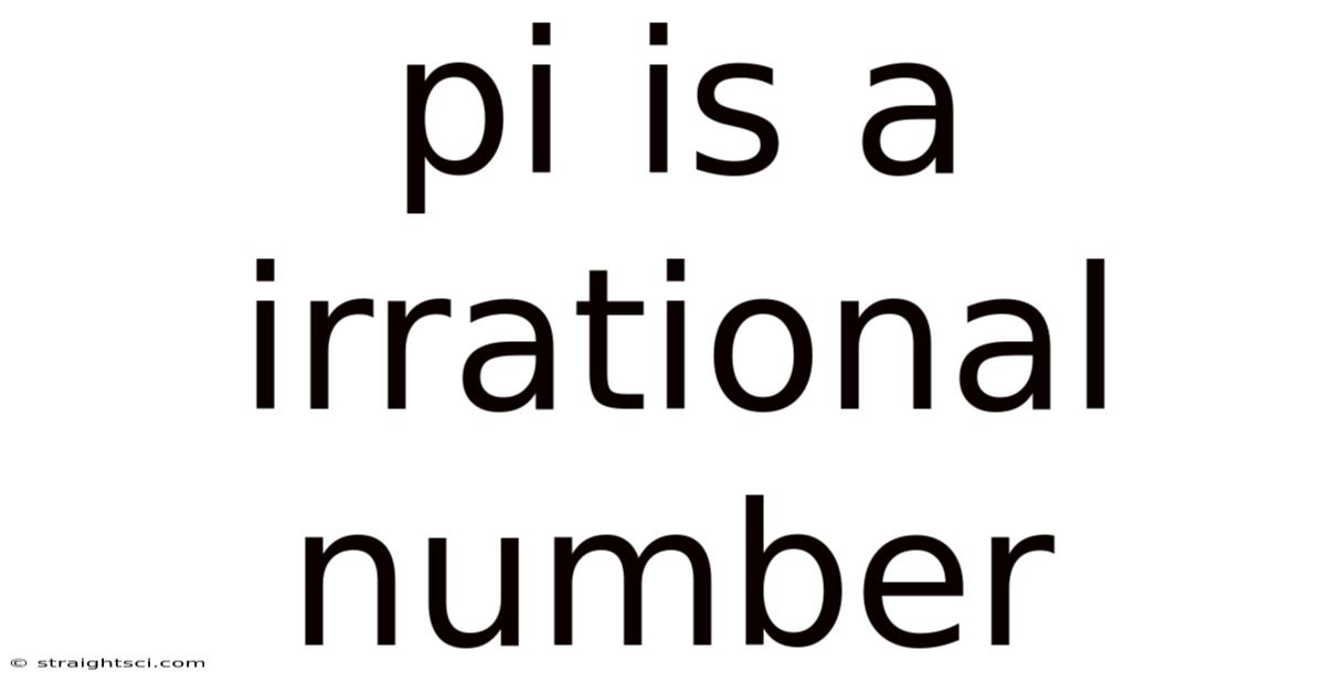 Pi Is A Irrational Number