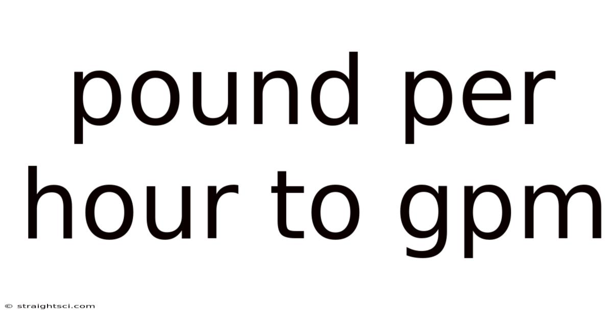 Pound Per Hour To Gpm