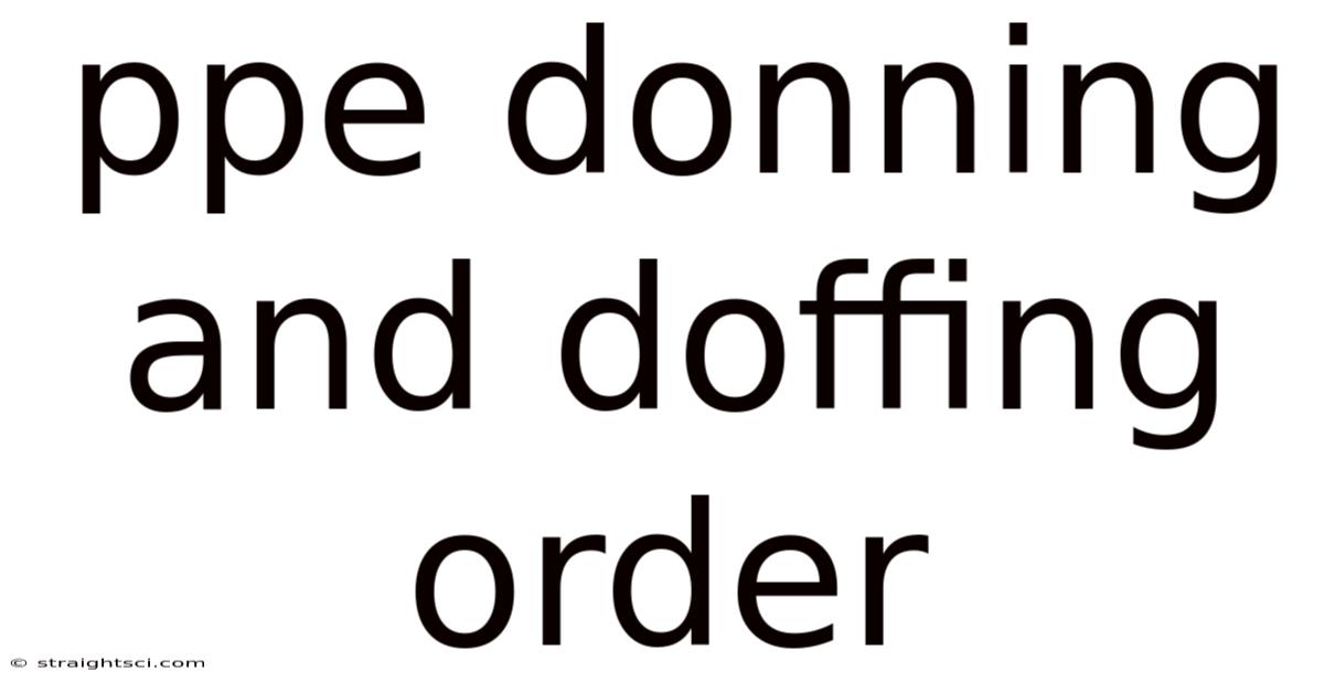 Ppe Donning And Doffing Order