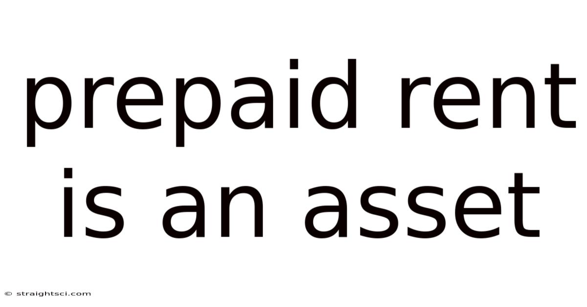 Prepaid Rent Is An Asset
