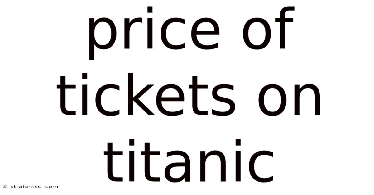 Price Of Tickets On Titanic