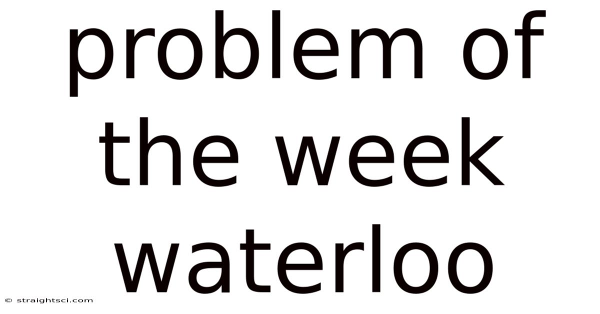 Problem Of The Week Waterloo
