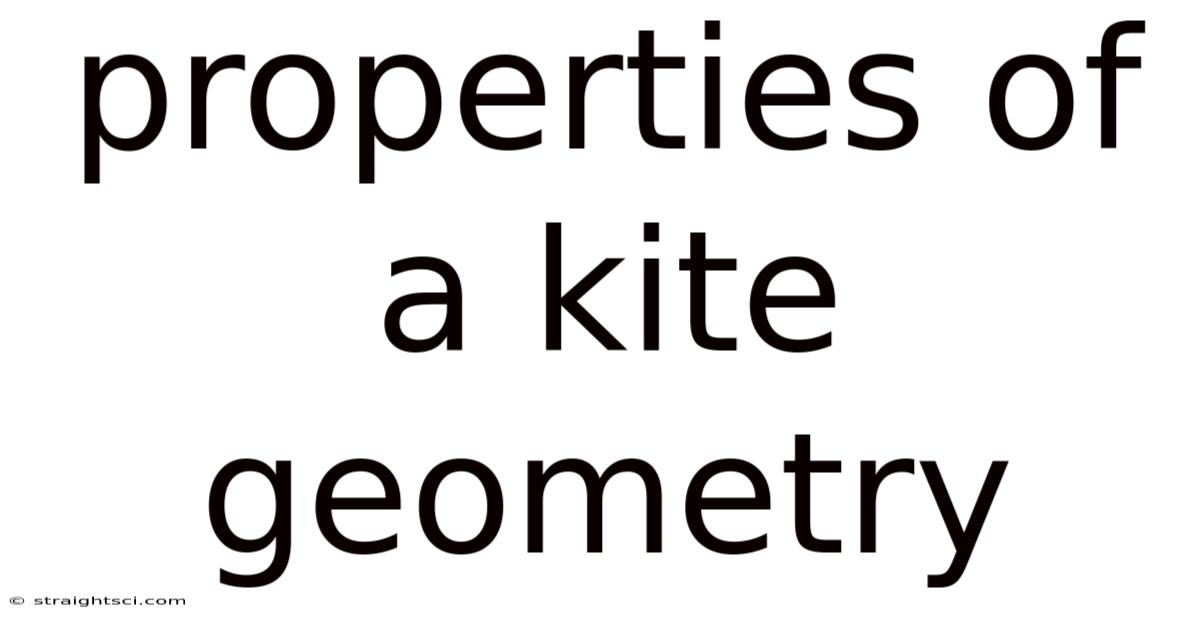 Properties Of A Kite Geometry