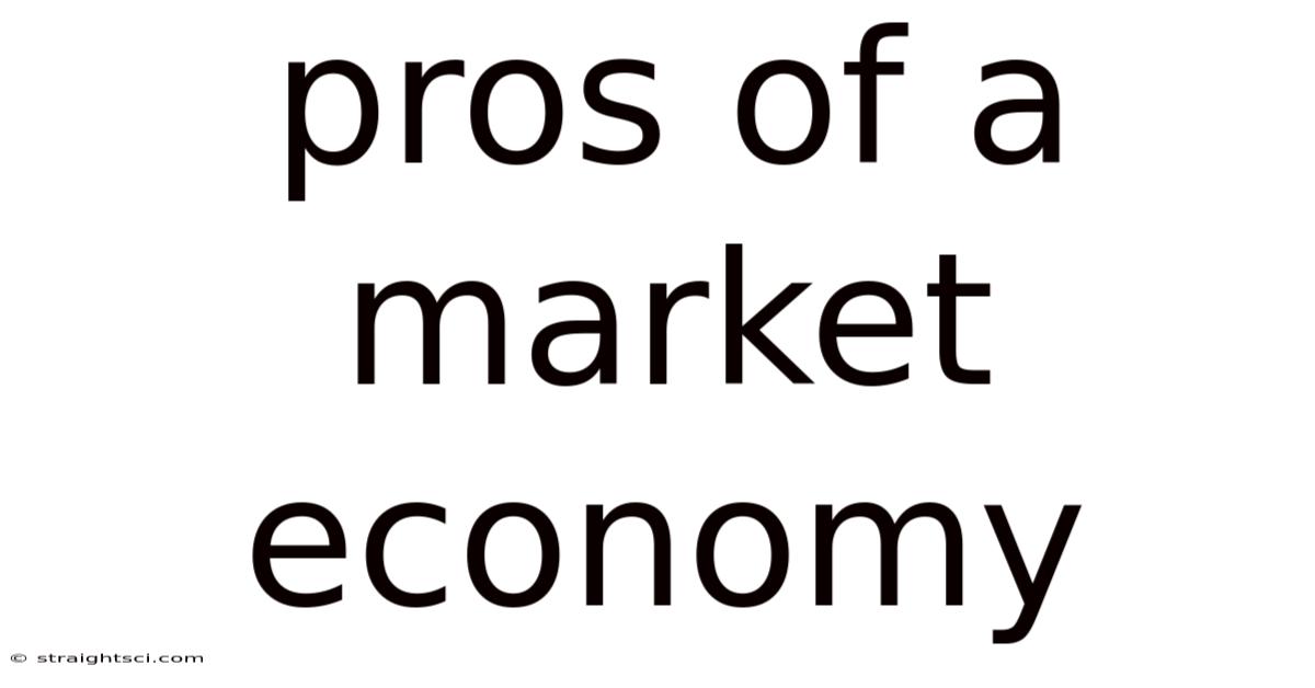 Pros Of A Market Economy