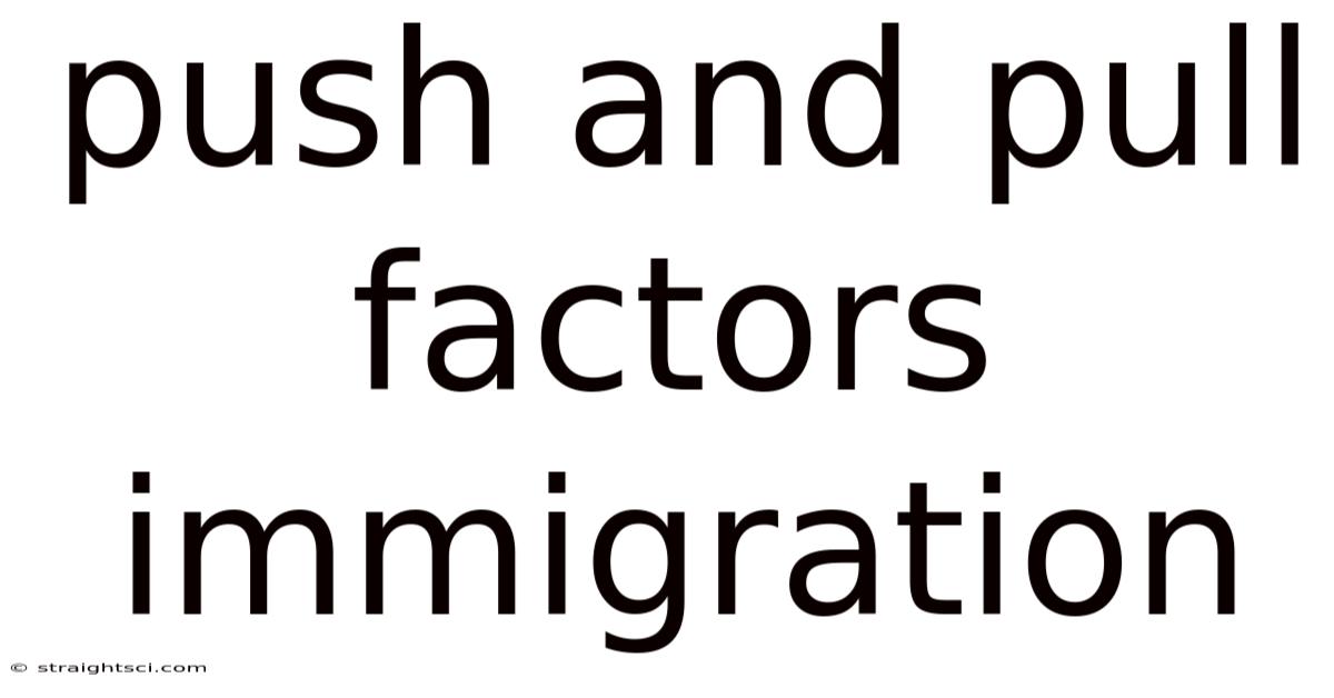 Push And Pull Factors Immigration