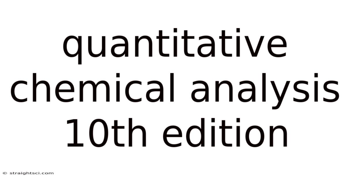 Quantitative Chemical Analysis 10th Edition