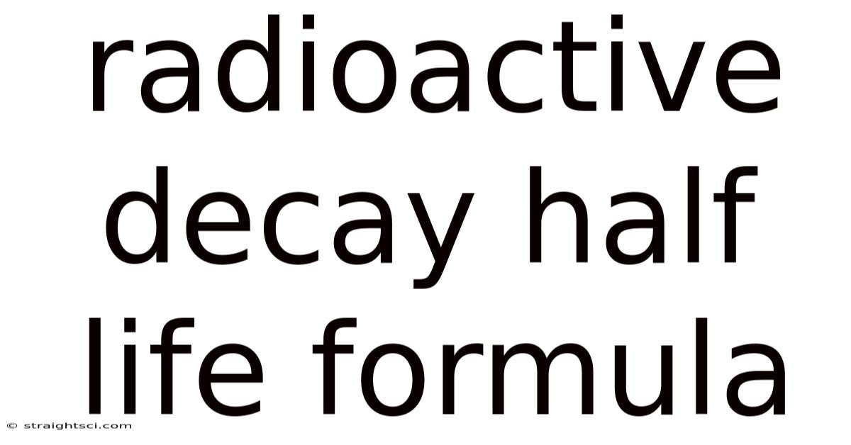 Radioactive Decay Half Life Formula