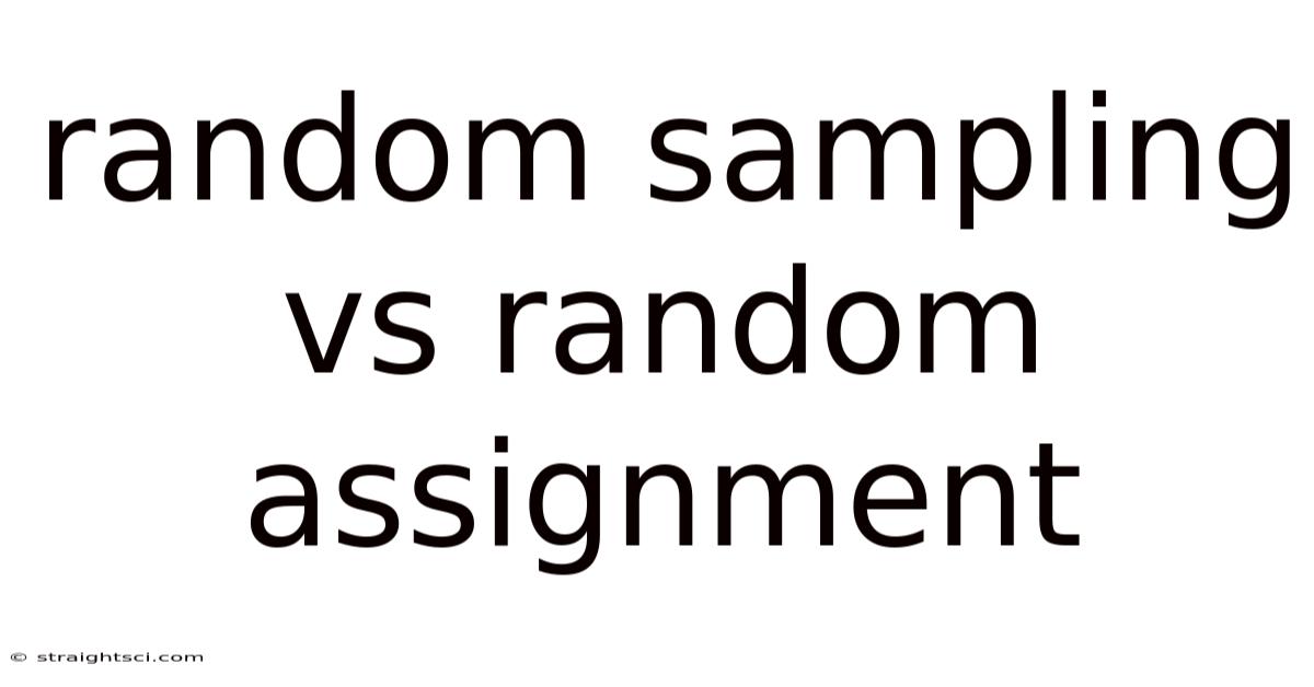 Random Sampling Vs Random Assignment
