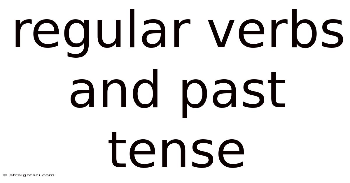Regular Verbs And Past Tense