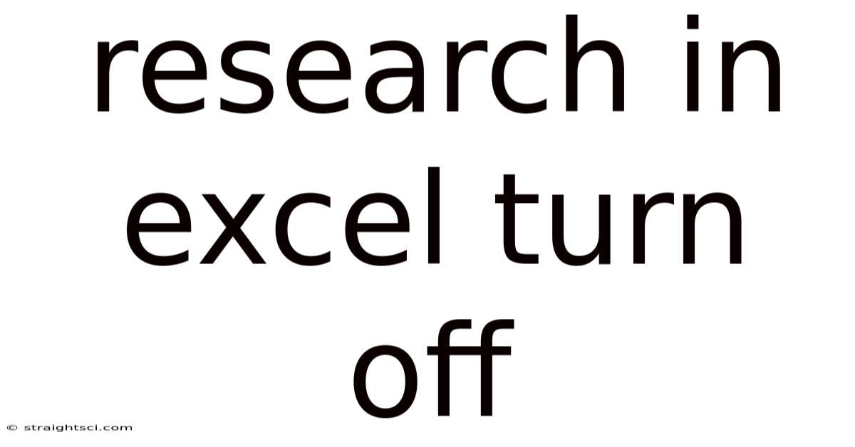 Research In Excel Turn Off