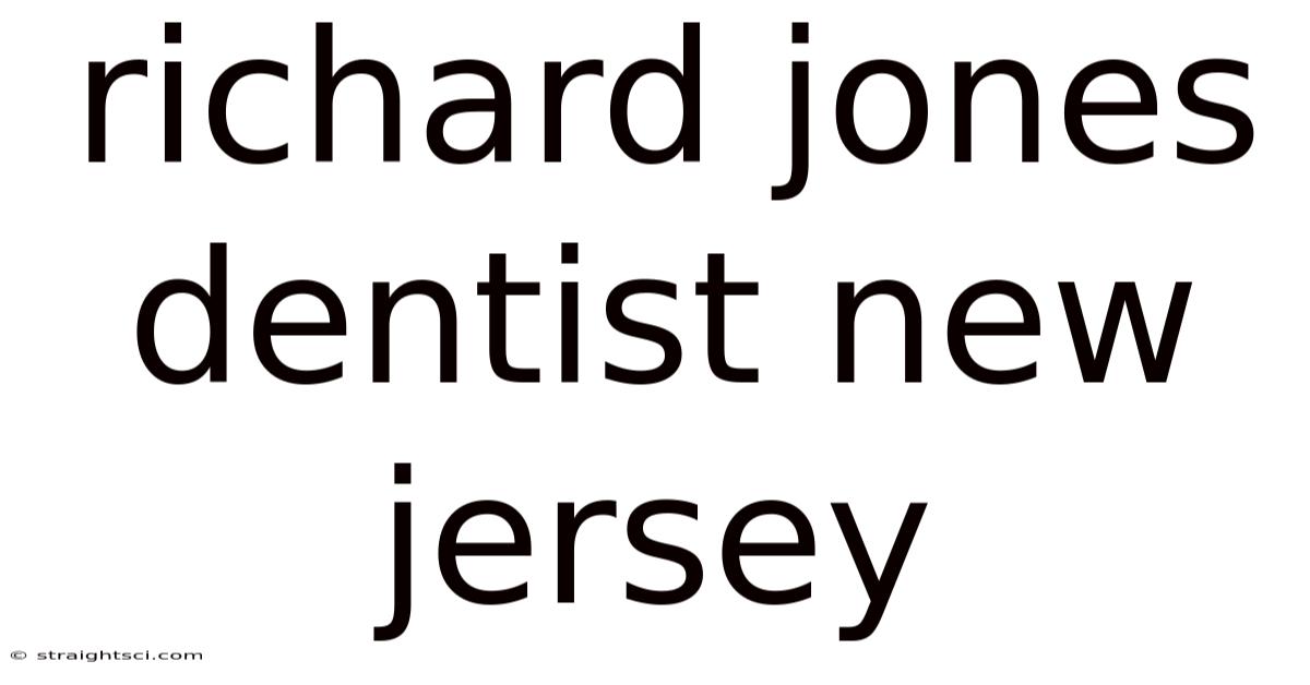 Richard Jones Dentist New Jersey