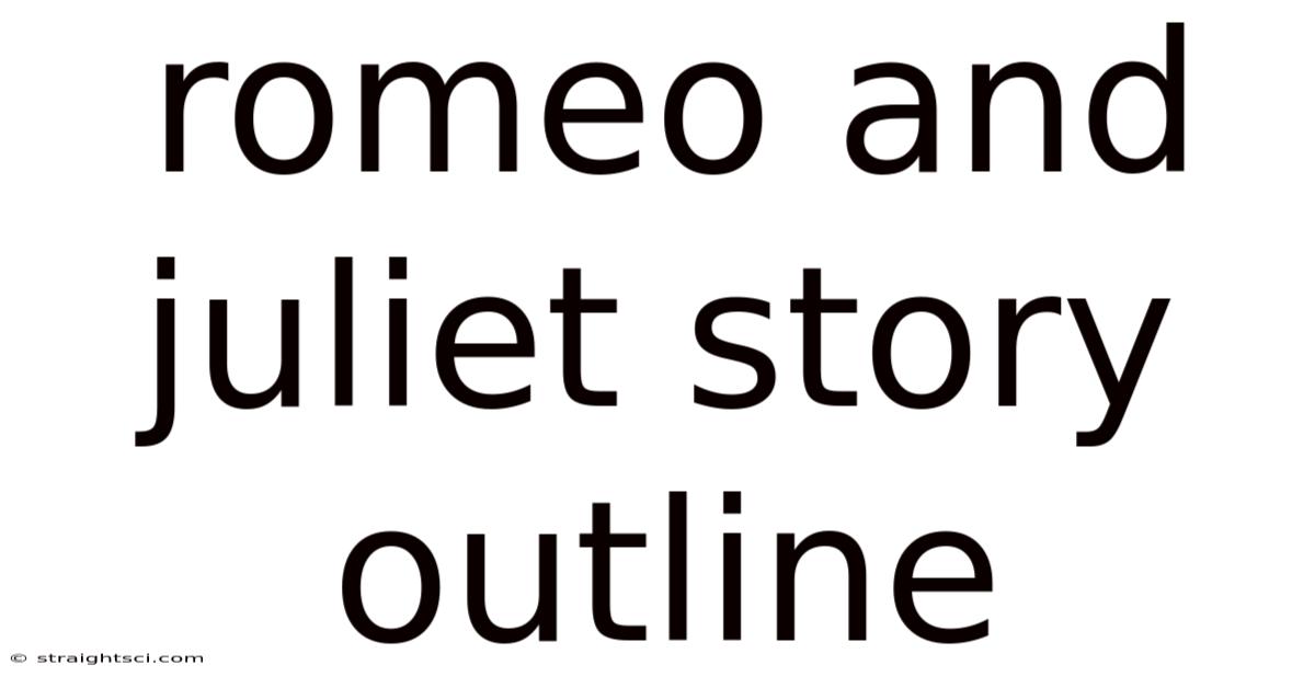 Romeo And Juliet Story Outline