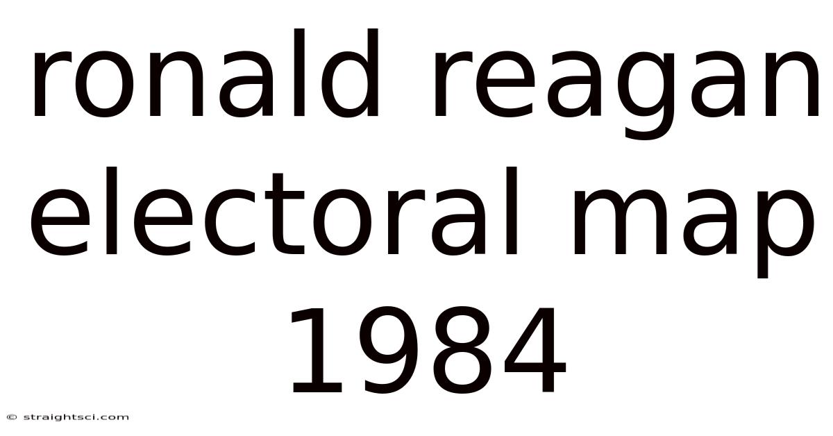 Ronald Reagan Electoral Map 1984