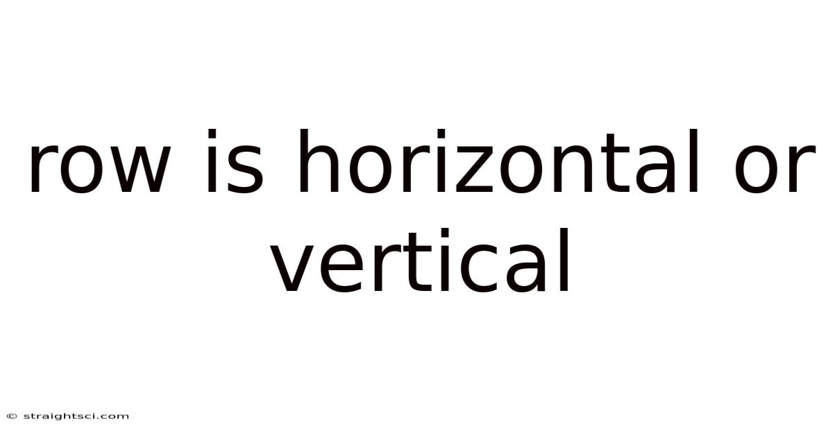 Row Is Horizontal Or Vertical