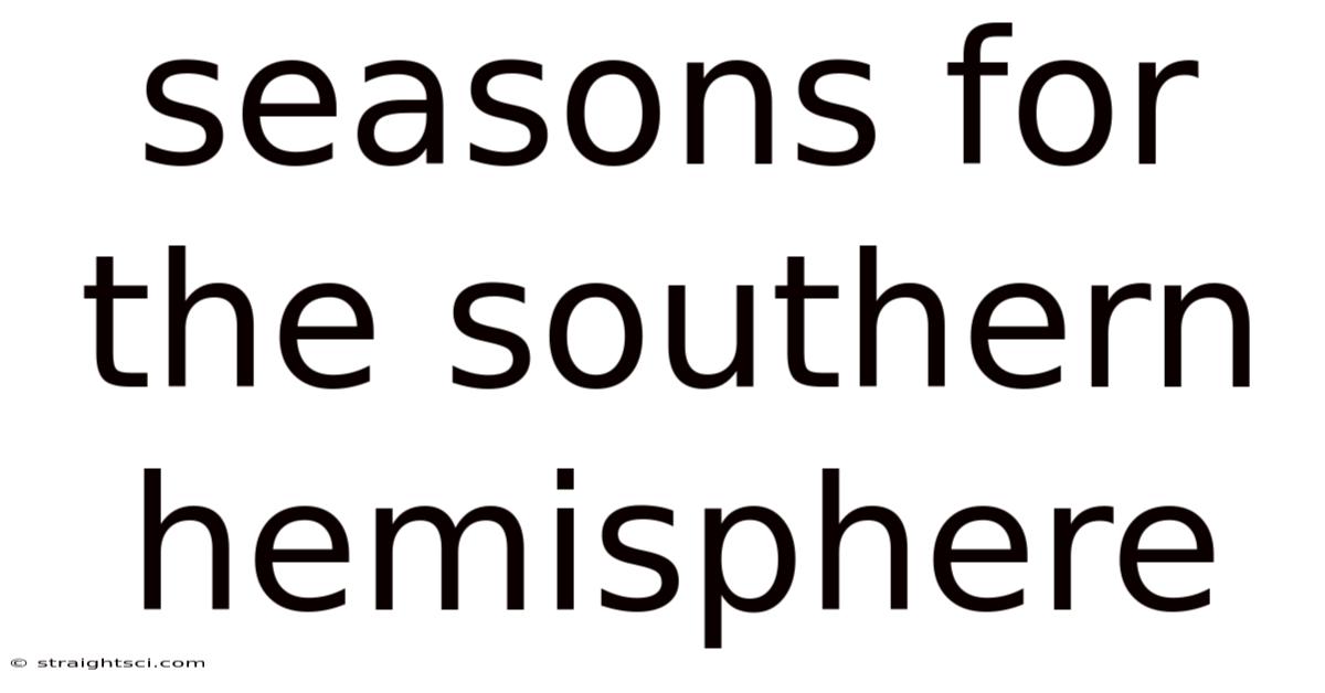 Seasons For The Southern Hemisphere